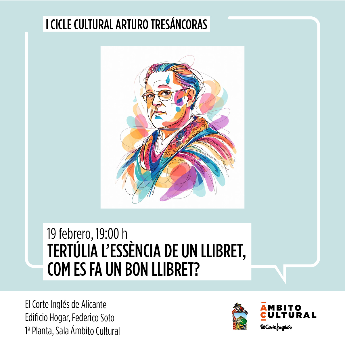 I CICLE CULTURAL ARTURO TRESANCORAS “Tertúlia l’essència de un Llibret, Com es fa un bon Llibret?”